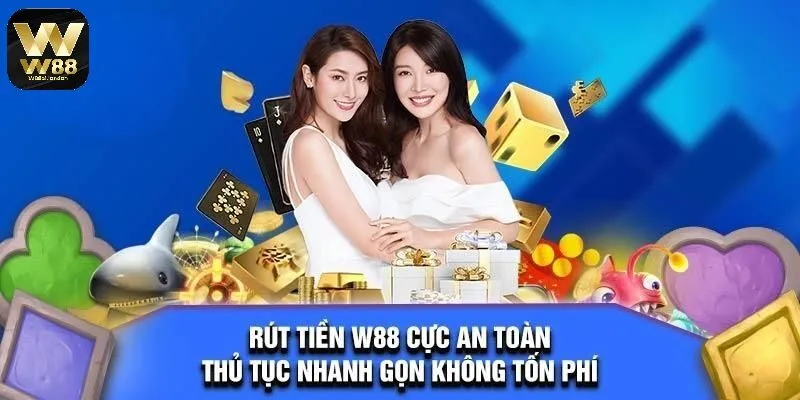 Các phương thức rút tiền W88 phổ biến