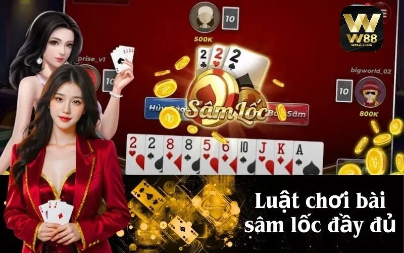 Hướng dẫn chơi sâm lốc W88 luật chơi cơ bản