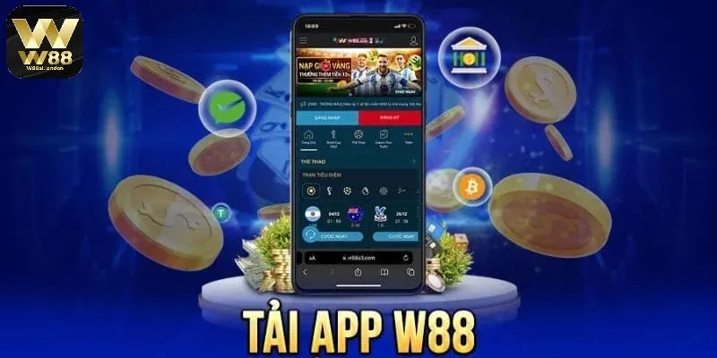 Tải app W88 khám phá thế giới di động