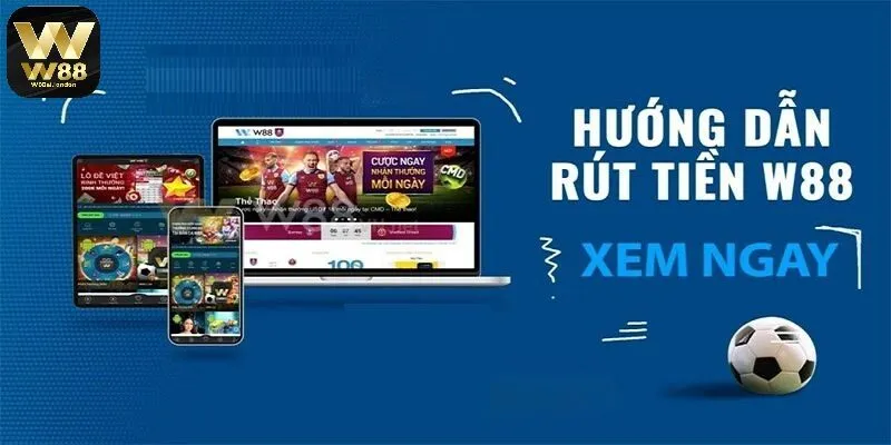 Xử lý lỗi khi rút tiền W88 không thành công 